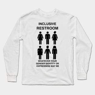 Inclusive Restroom Sign Long Sleeve T-Shirt